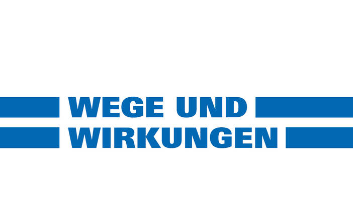 Wege und Wirkungen